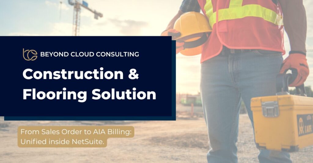 Construction & Flooring Solution for NetSuite